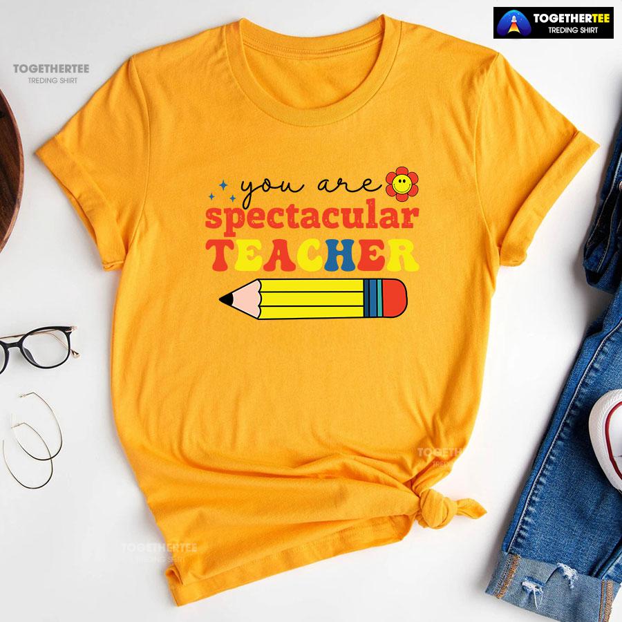 You Are Spectacular Teacher Smiling Flower Pencil Back To School T-Shirt - Image 11