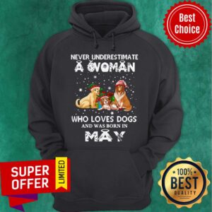 Alternative view of Never Understimate A Woman Who Loves Dogs And Was Born In May Shirt