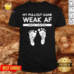 My Pullout Game Weak Af New Expecting Dad Funny Father’s Day Shirt