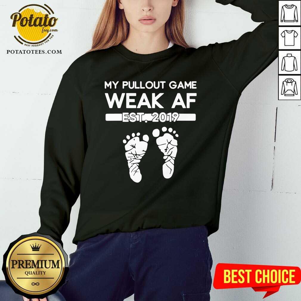 My Pullout Game Weak Af New Expecting Dad Funny Father’s Day Shirt - Image 5