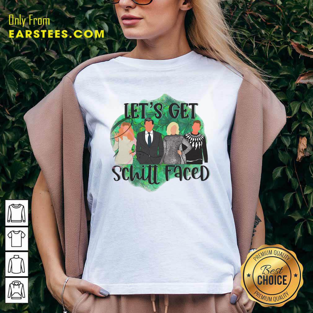Original Lets Get Schitt Faced Shirt - Image 3