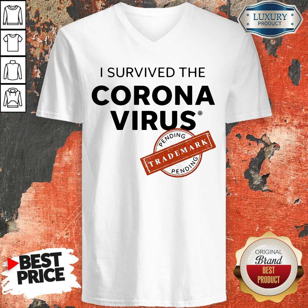 Nice I Survived The Corona Virus Pending Trademark Shirt - Image 2