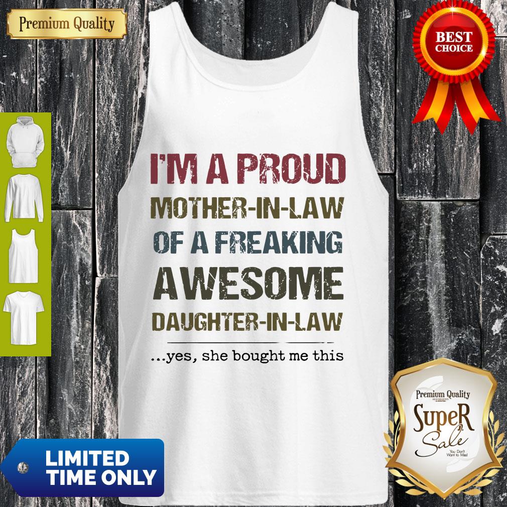 Nice I'm A Proud Mother In Law Of A Freaking Awesome Daughter In Law Shirt - Image 4