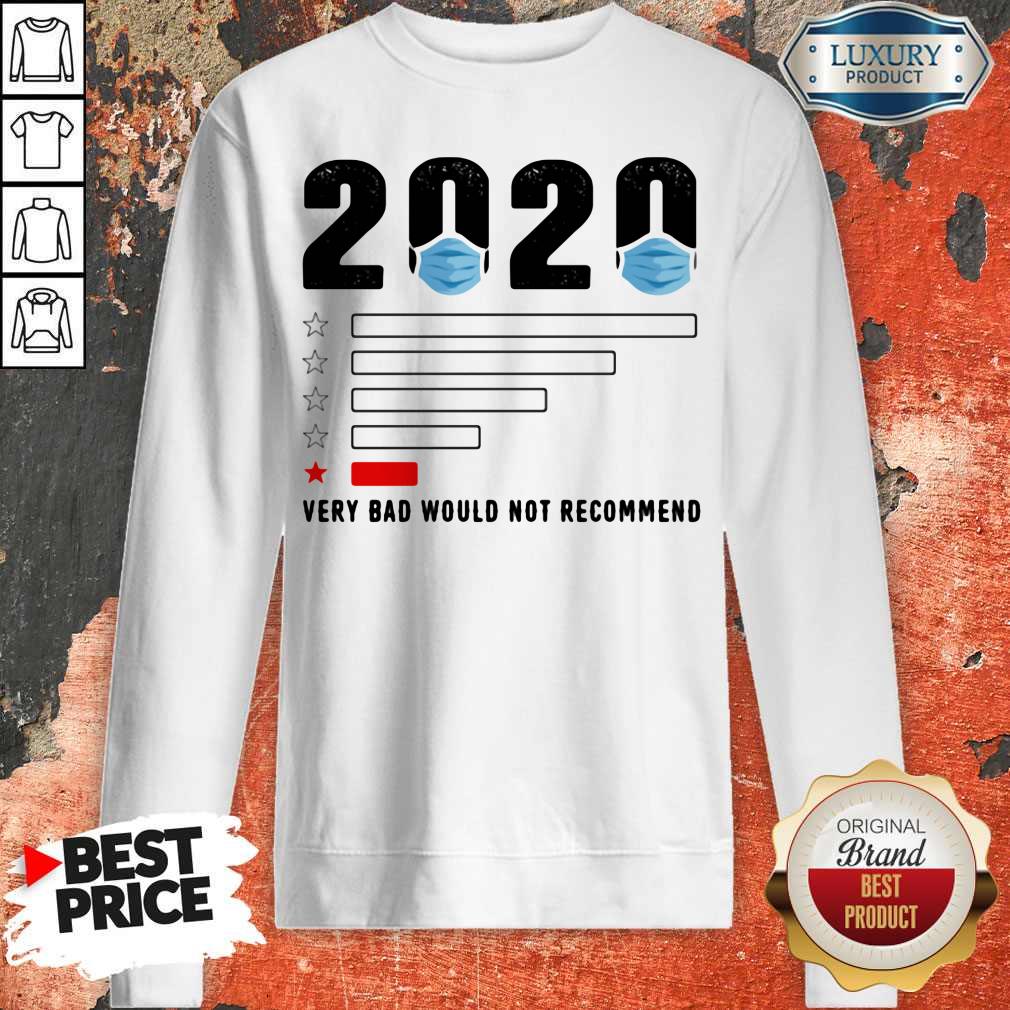 Nice Very Bad Would Not Recommend Mask 2020 Shirt - Image 2