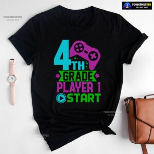 4th Grade Player 1 Start Game Console Student Back To School T-Shirt