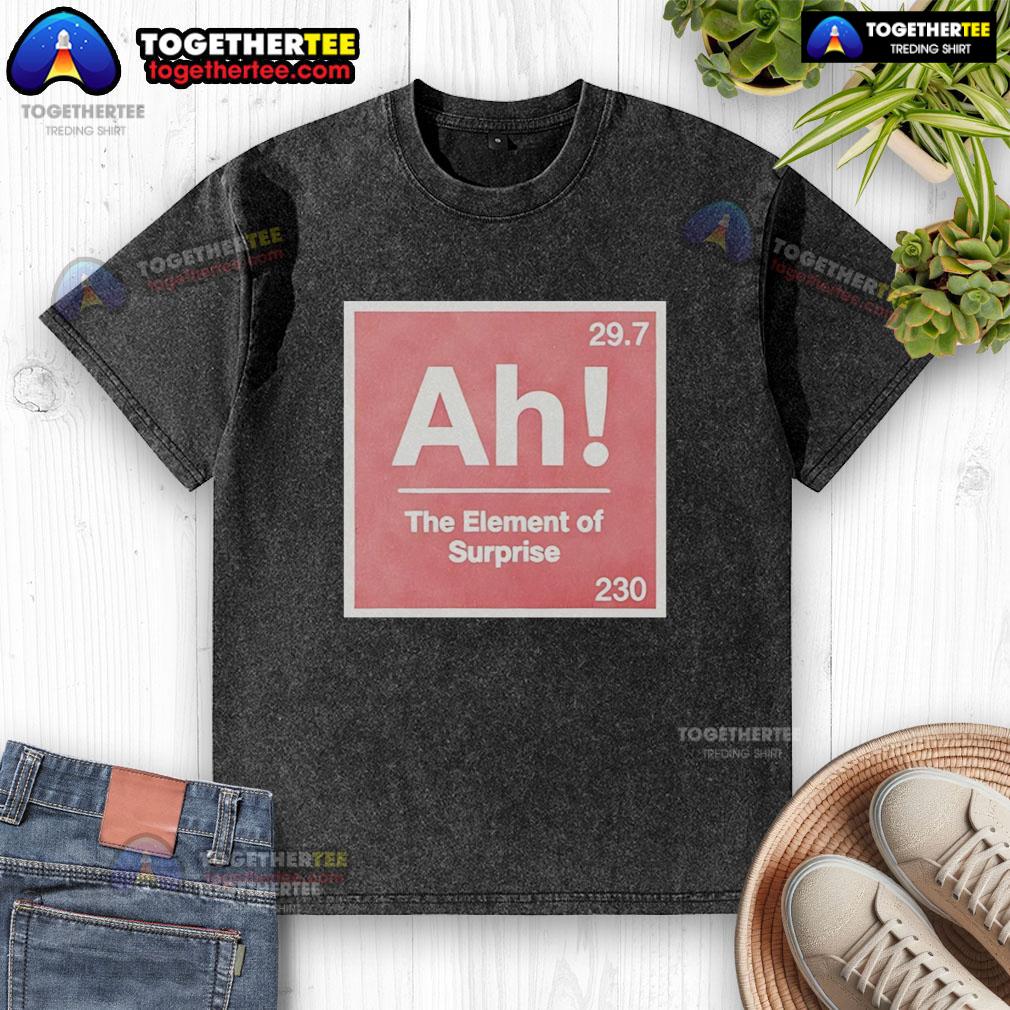 Nice The Element Of Surprise 230 Ah 29 7 Sci-Fi Movie T-Shirt - Image 6