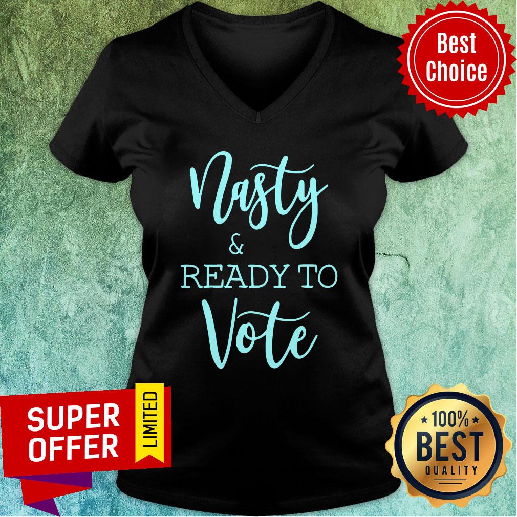 Nasty And Ready To Vote Shirt - Image 2