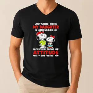 Alternative view of Premium Snoopy Just When I Think My Daughter Is Nothing Like Me She Proudly Shows Her Attitude Shirt