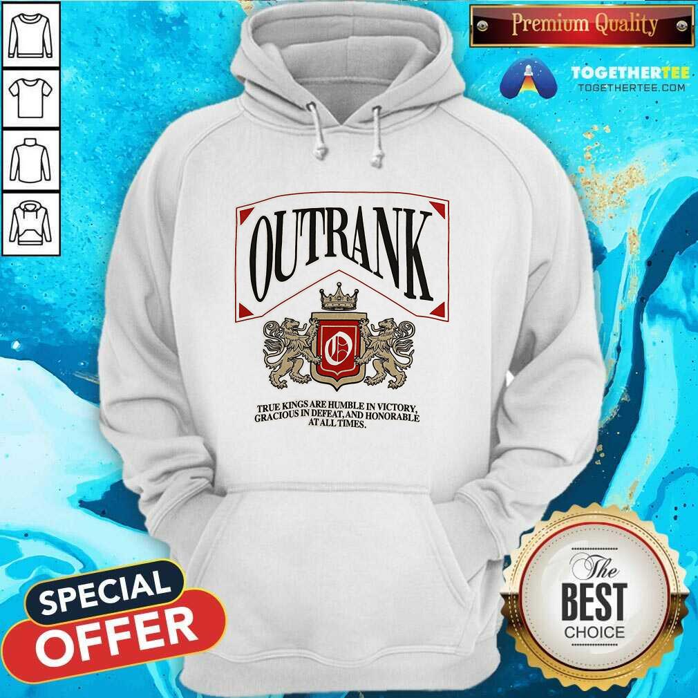 Nice Outrank True Kings Are Humble In Victory T-Shirt - Image 3