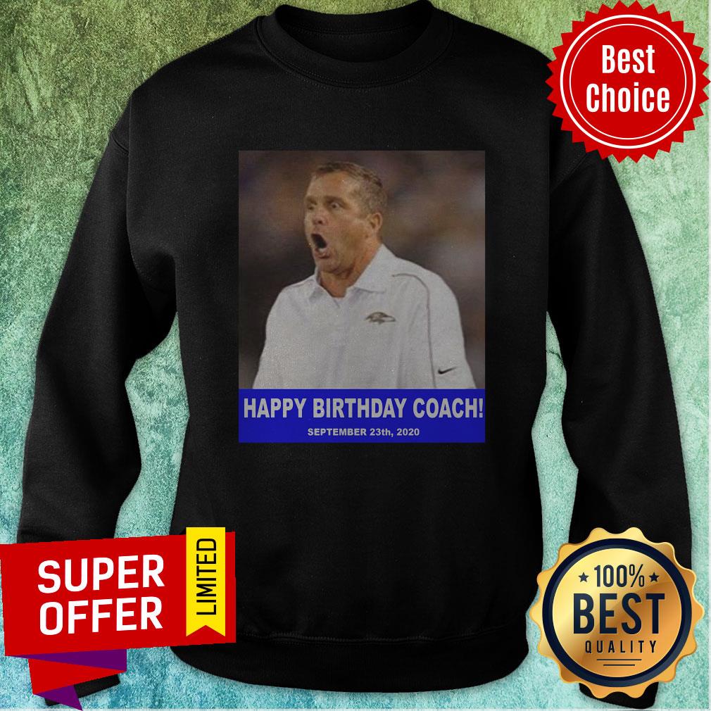 John Harbaugh Prank Happy Birthday Coach 23 9 2020 Shirt - Image 4