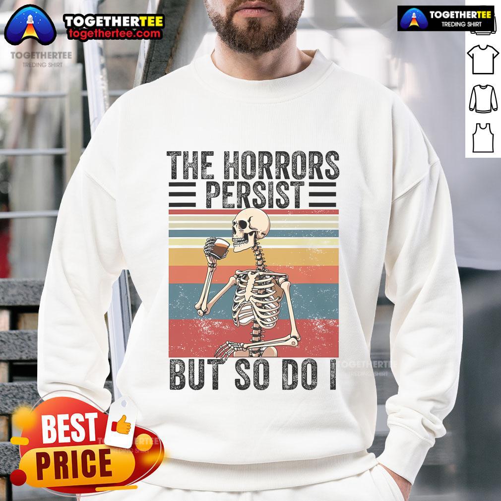 Top The Horrors Persist But So Do I Strength Resilience Skeleton T-Shirt - Image 5