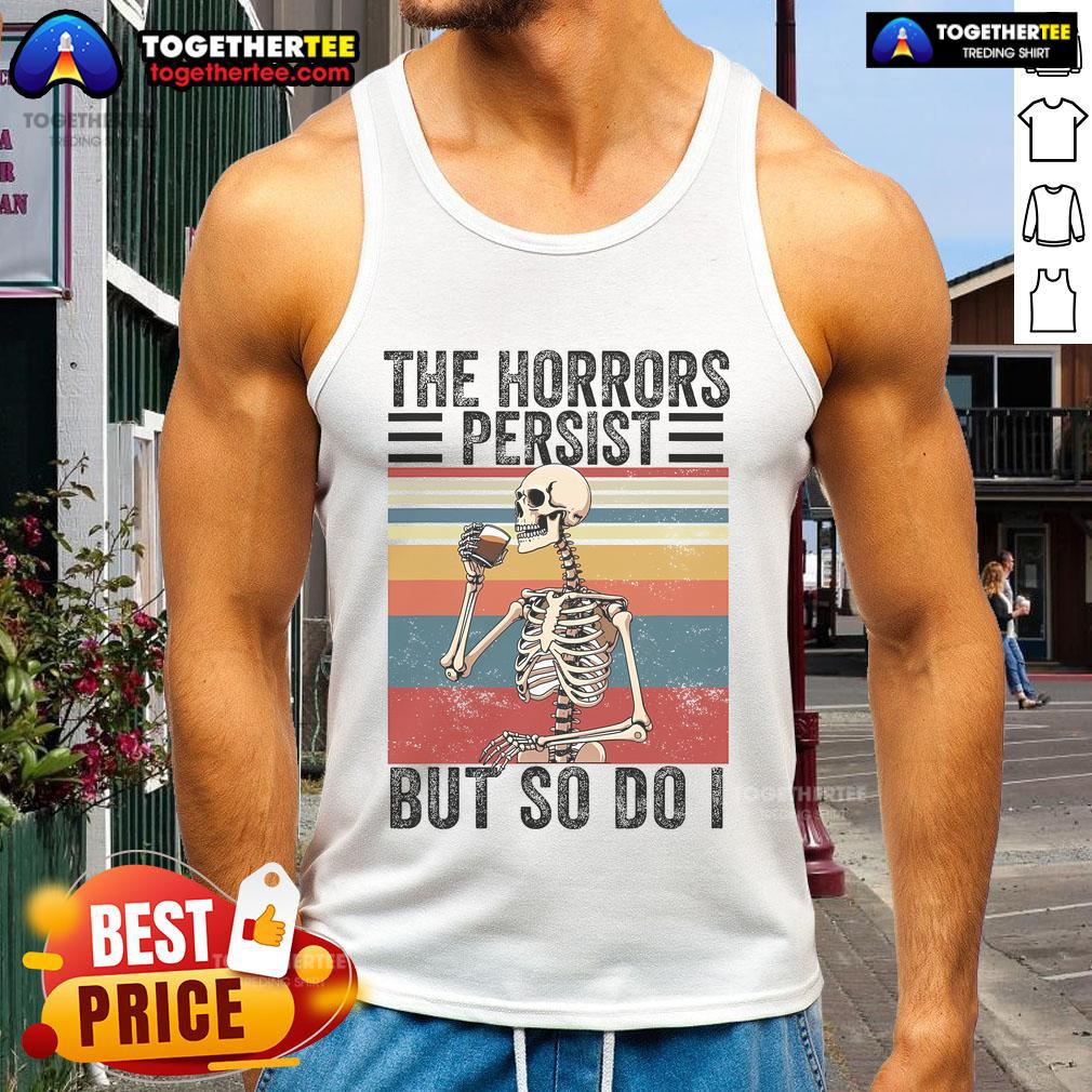 Top The Horrors Persist But So Do I Strength Resilience Skeleton T-Shirt - Image 4