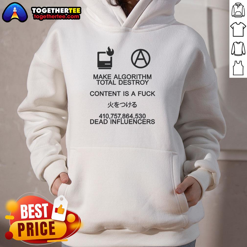 Good Make Algorithm Total Destroy Content Is A Fuck T-Shirt - Image 2