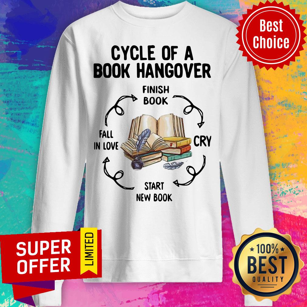 Cycle Of A Book Hangover Finish Book Cry Start New Book Fail In Love Shirt - Image 2