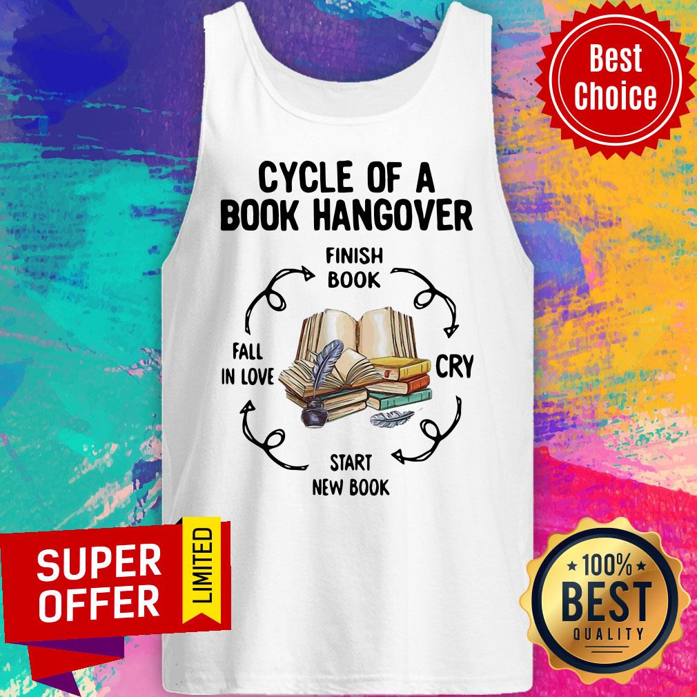 Cycle Of A Book Hangover Finish Book Cry Start New Book Fail In Love Shirt - Image 5