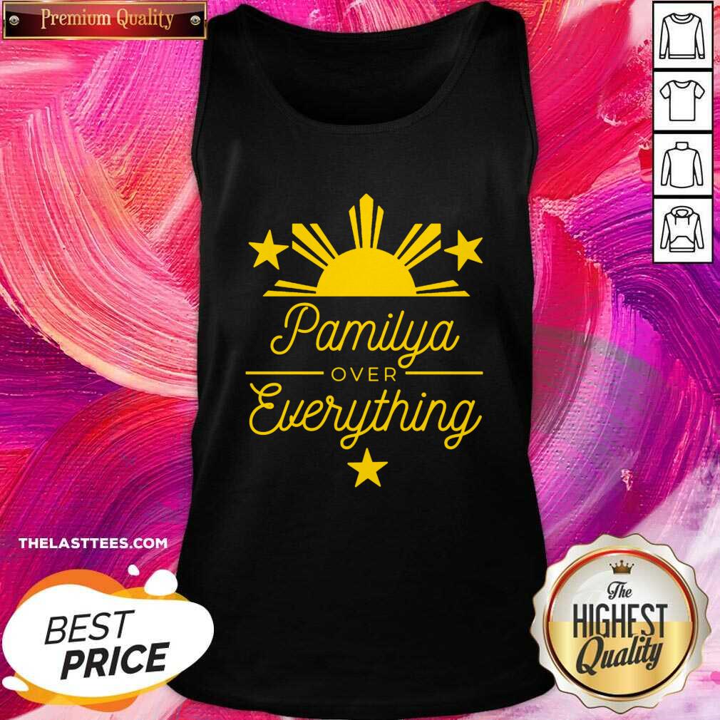 Great Pamilya over Everything Filipino Shirt - Image 3