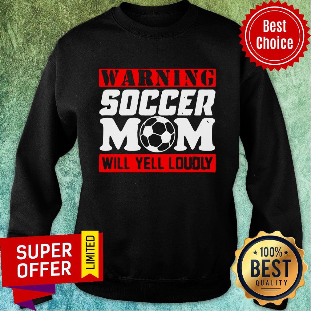 Warning Soccer Mom Will Yell Loudly Shirt - Image 5