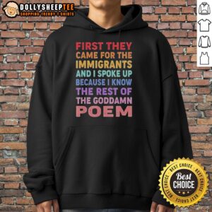 Alternative view of Good First They Came For The Immigrants And I Spoke Up Because I Know The Rest Colorful Text T-Shirt