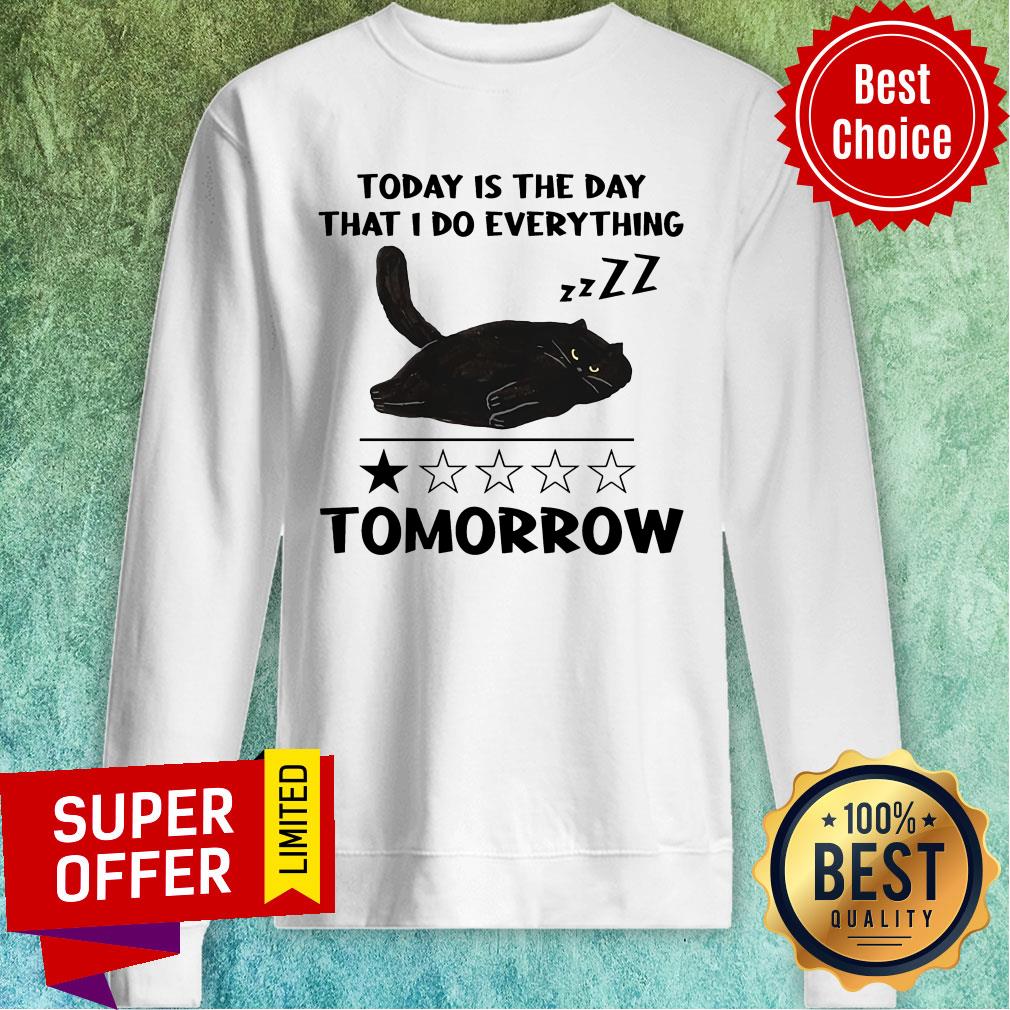 Lazy Black Cat Today Is The Day That I Do Everything Tomorrow Shirt - Image 5