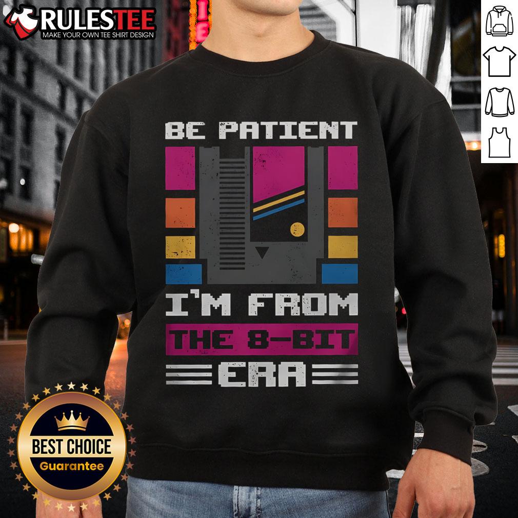 Nice Be Patient I'm 8-Bit T-Shirt - Image 5