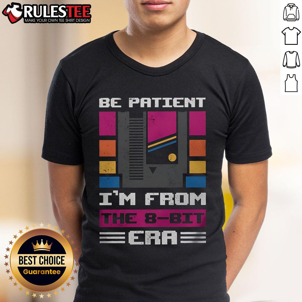 Nice Be Patient I'm 8-Bit T-Shirt