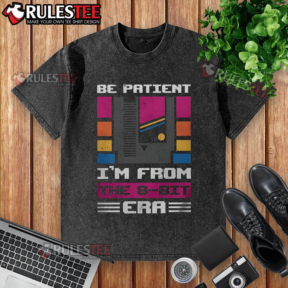 Nice Be Patient I'm 8-Bit T-Shirt - Image 6