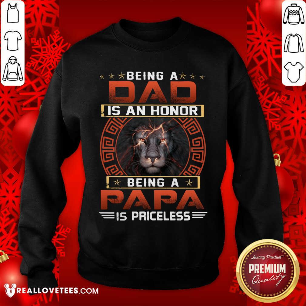 Being A Dad Is An Honor Being A Papa Is Priceless Shirt - Image 5