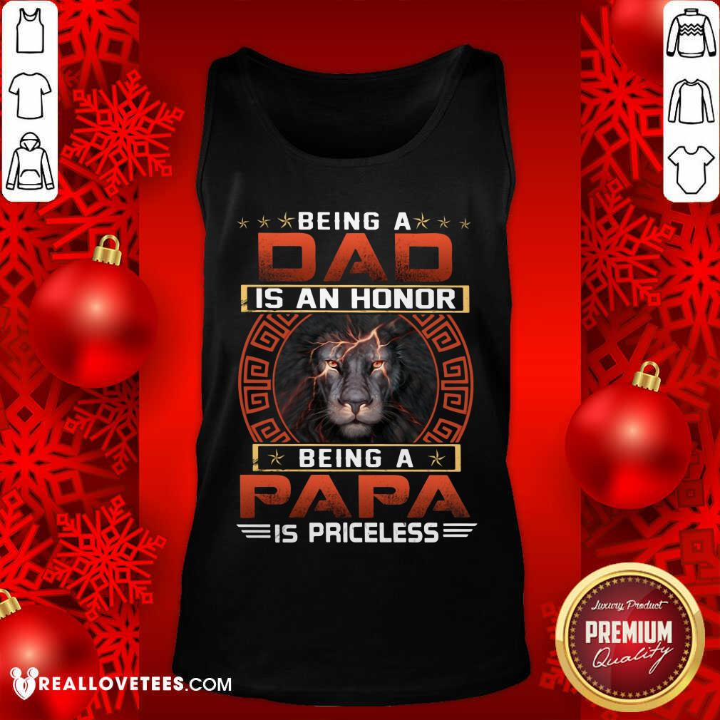 Being A Dad Is An Honor Being A Papa Is Priceless Shirt - Image 4