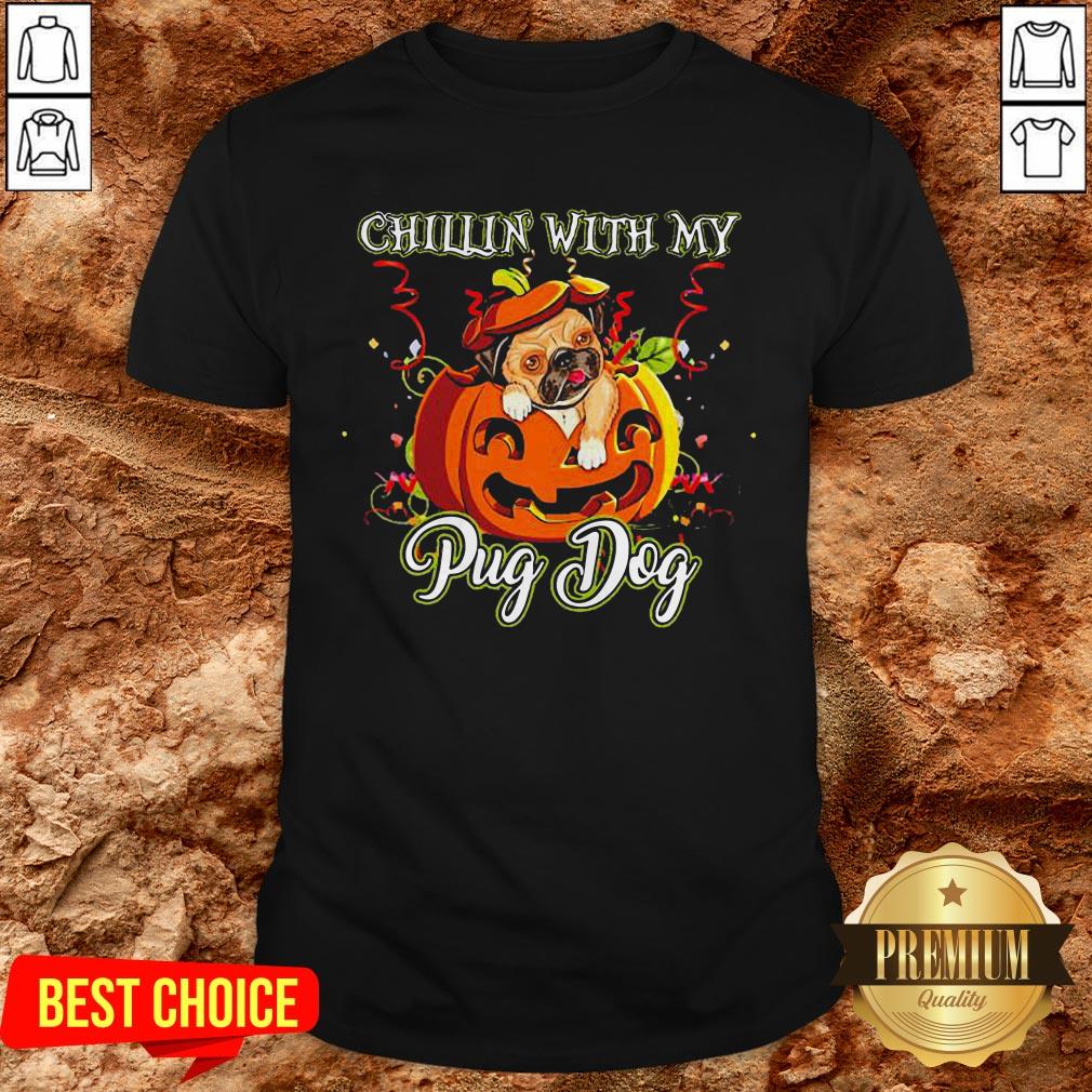 Chillin With My Pug Dog Halloween Shirt