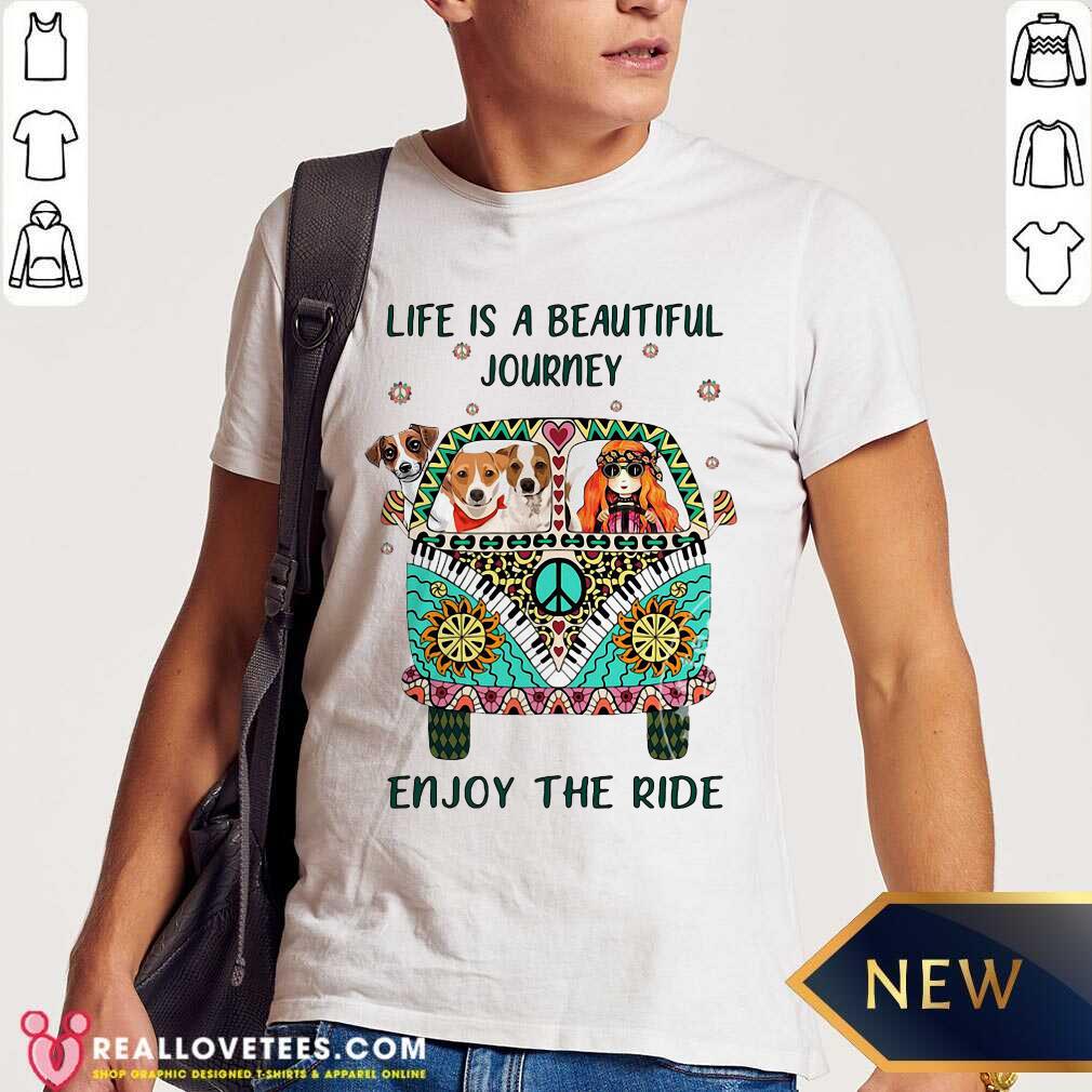 Great Hippie Bus Girl And Dog Life Is A Beautiful Journey Enjoy The Ride Shirt