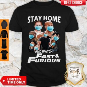 Nice Quarantine Stay Home And Watch Fast Furious Shirt