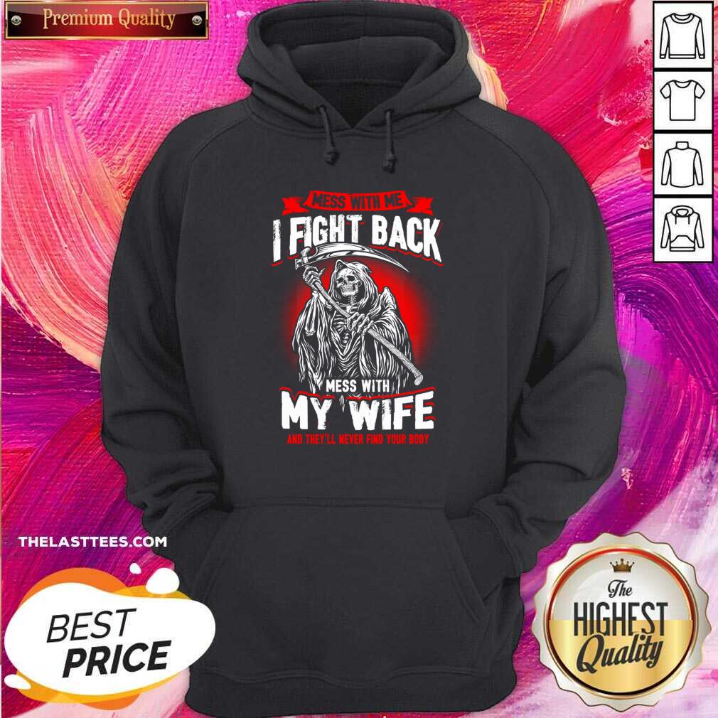 Top Mess With Me I Fight Back Mess With My Wife Death Shirt - Image 3