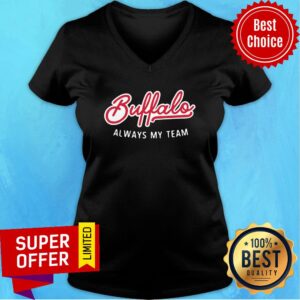 Alternative view of Funny Buffalo Always My Team Shirt