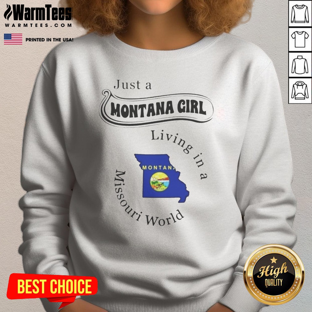 Official Just A Montana Girl Living In A Missouri World Shirt - Image 4
