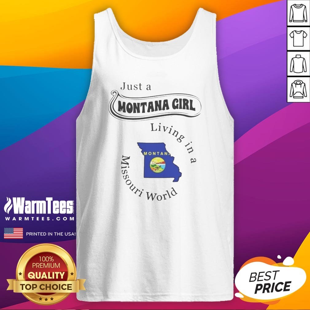 Official Just A Montana Girl Living In A Missouri World Shirt - Image 5