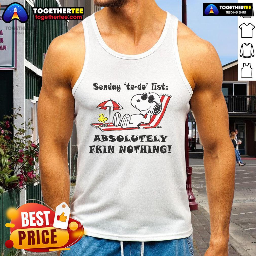 Nice Snoopy And Woodstock Sunday To Do List Absolutely Fkin Nothing Summer T-Shirt - Image 4