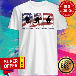 Dad USA Flag The Veteran The Myth The Legend Shirt