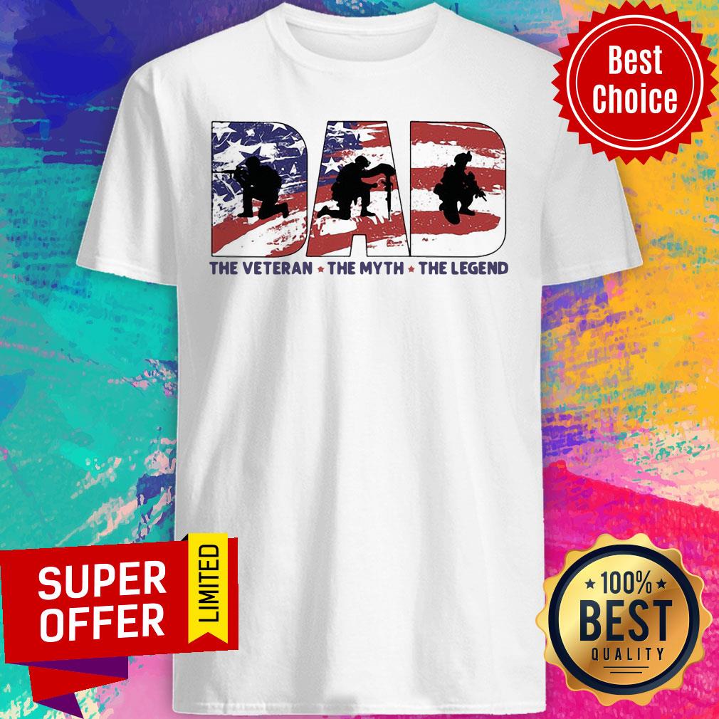 Dad USA Flag The Veteran The Myth The Legend Shirt