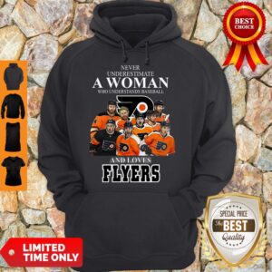 Alternative view of Good Never Underestimate A Woman Who Understands Baseball And Loves Flyers Shirt