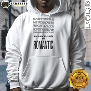 Alternative view of Hot Everything Is Romantic T-Shirt