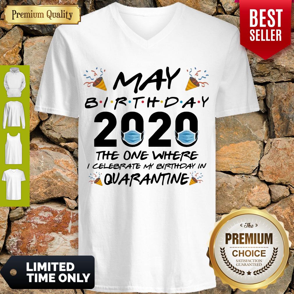 OFFICIAL MAY BIRTHDAY 2020 MASK THE ONE WHERE I CELEBRATE MY BIRTHDAY IN QUARANTINE SHIRT - Image 5