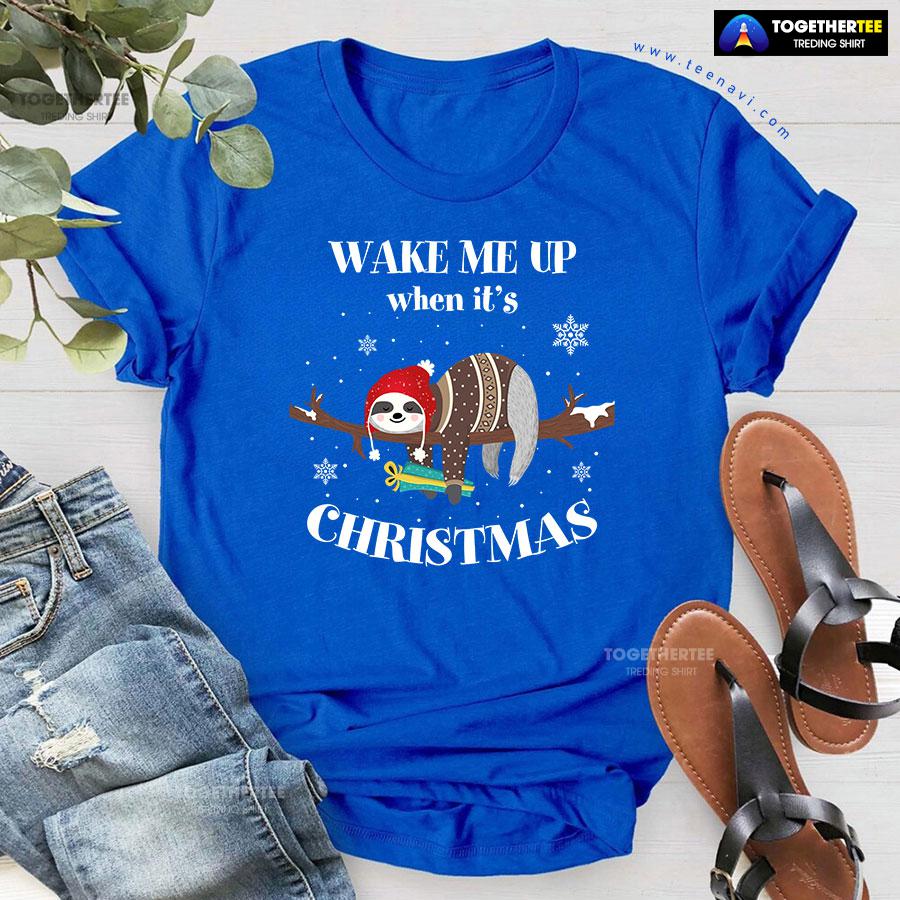Sloth Wake Me Up When It’s Christmas T-Shirt - Image 7
