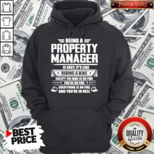 Alternative view of Being A Property Manager Is Easy It's Like Riding A Bike Shirt