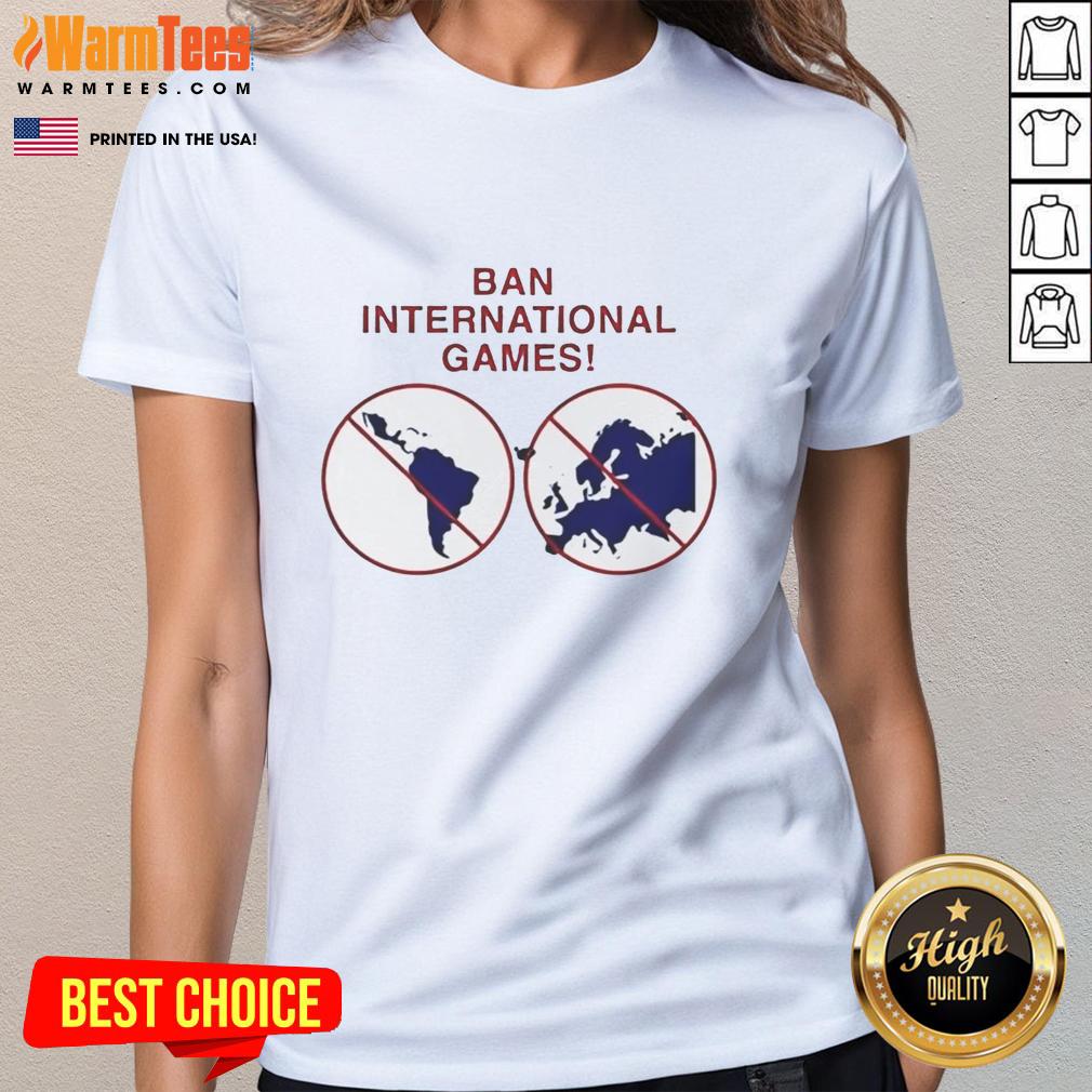Nice Ban International Games T-Shirt - Image 3