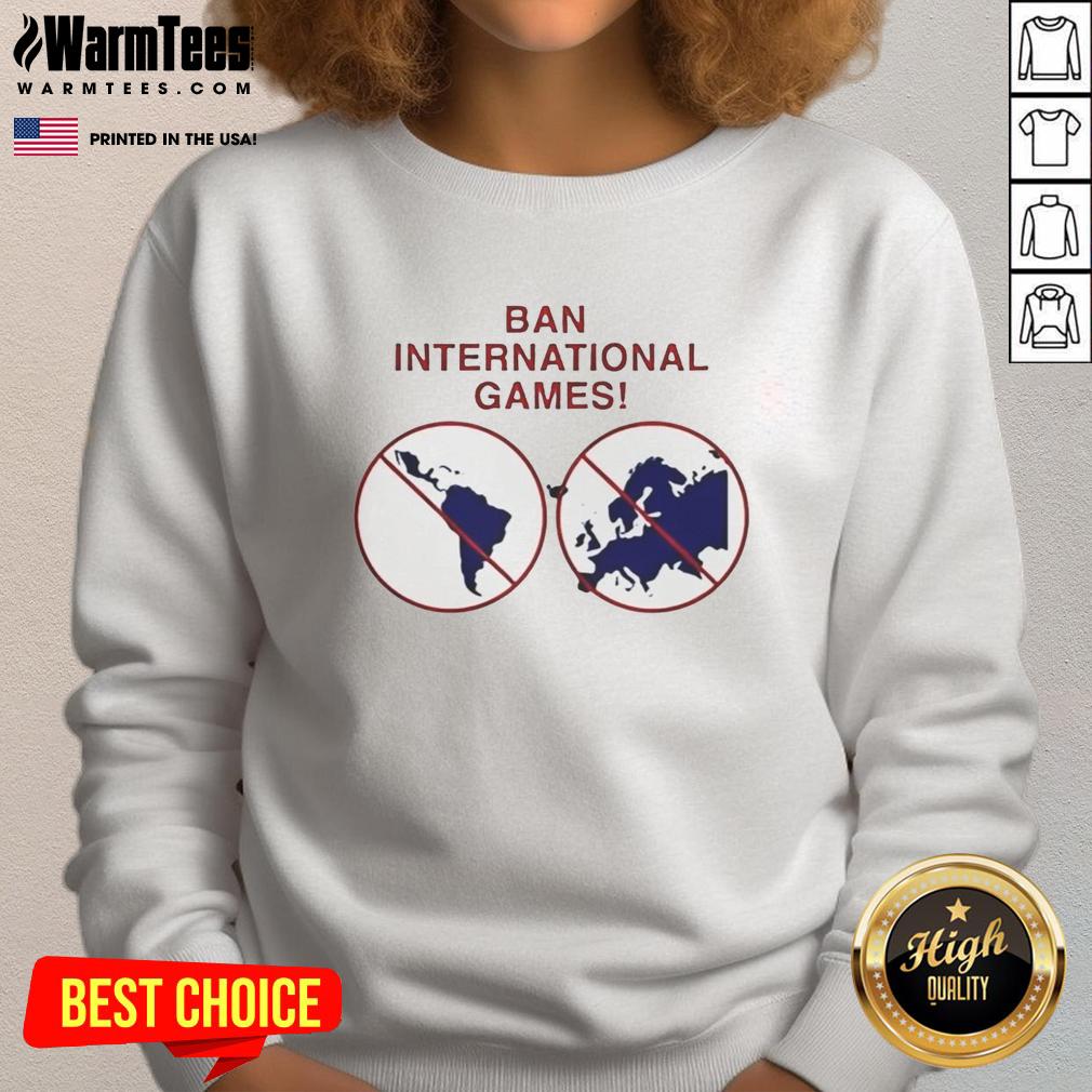 Nice Ban International Games T-Shirt - Image 5