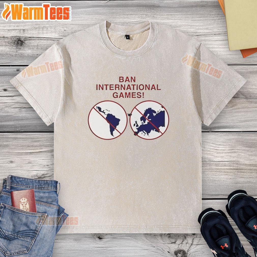 Nice Ban International Games T-Shirt - Image 6