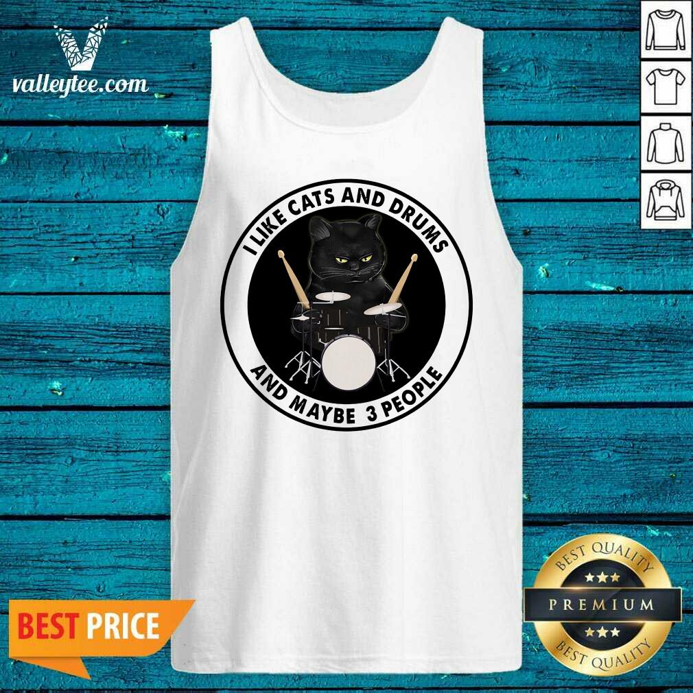 Black Cat I Like Cats And Drums And Maybe 3 People Shirt - Image 4