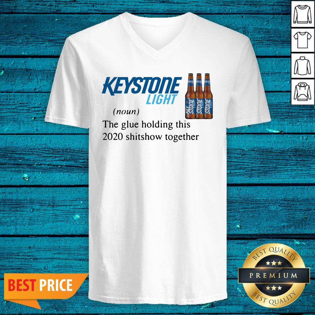 Keystone Light The Glue Holding This 2020 Shitshow Together Shirt - Image 3