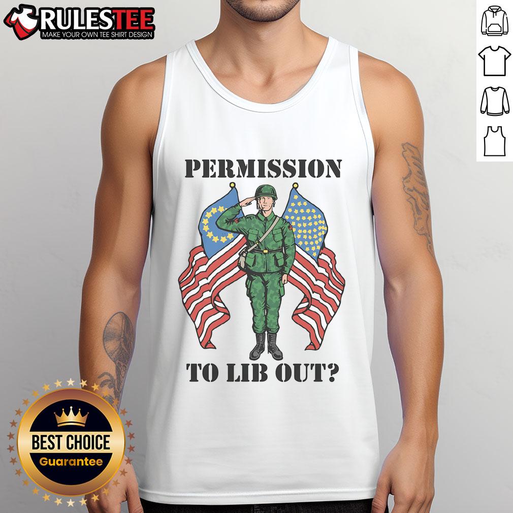 Awesome Permission To Lib Out America-NATO Soldier T-Shirt - Image 4