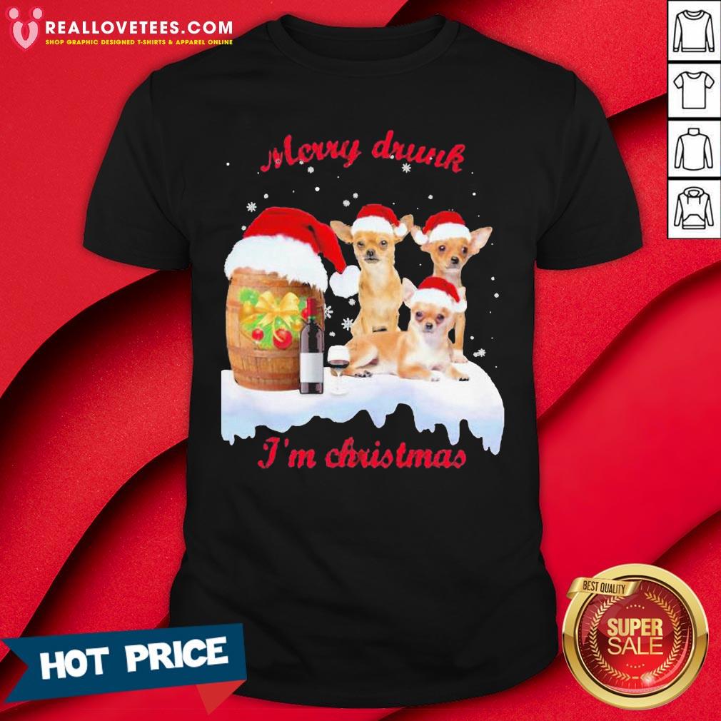 Hot Wine Chihuahuas Santa Merry Drunk I’m Christmas Shirt